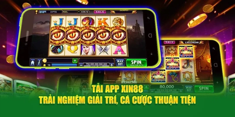 Tải app Xin88 mang lại sự tiện lợi siêu tối ưu